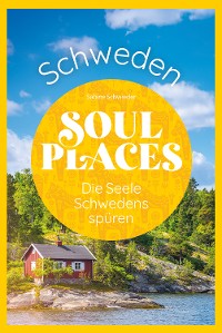 Cover Soul Places Schweden - Die Seele Schwedens spüren