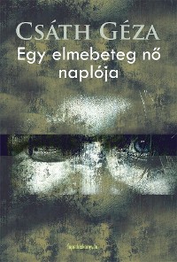 Cover Egy elmebeteg nő naplója