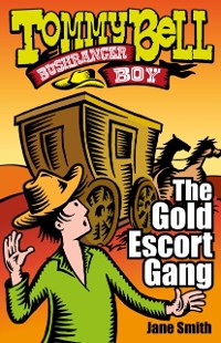 Cover Tommy Bell Bushranger Boy: The Gold Escort Gang