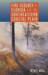 Cover Fire Ecology of Florida and the Southeastern Coastal Plain