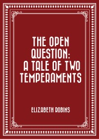 Cover The Open Question: A Tale of Two Temperaments