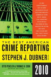 Cover Selections from The Best American Crime Reporting 2010