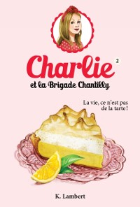 Cover Charlie et la brigade Chantilly 2