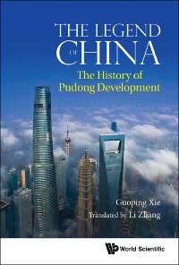Cover Legend Of China, The: The History Of Pudong Development