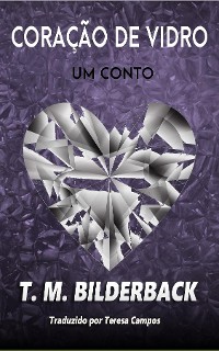 Cover Coração De Vidro - Um Conto