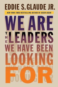 Cover We Are the Leaders We Have Been Looking For