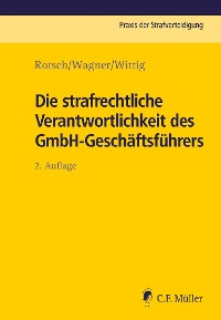 Cover Die strafrechtliche Verantwortlichkeit des GmbH-Geschäftsführers