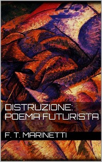 Cover Distruzione: Poema Futurista