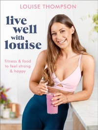 Cover Live Well With Louise