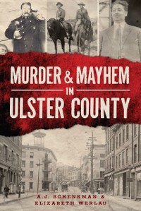 Cover Murder & Mayhem in Ulster County