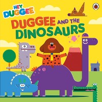 Cover Hey Duggee: Duggee and the Dinosaurs