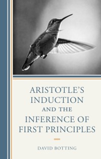 Cover Aristotle's Induction and the Inference of First Principles