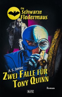 Cover Die schwarze Fledermaus 67: Zwei Fälle für Tony Quinn