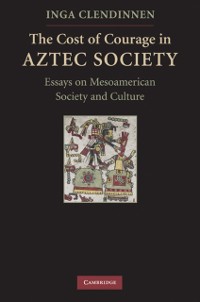 Cover Cost of Courage in Aztec Society