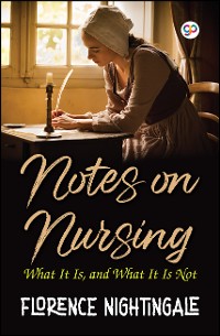 Cover Notes on Nursing: What it is, and What it is Not