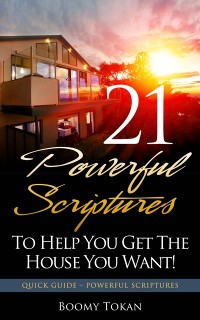 Cover 21 Escrituras Poderosas Para Ayudarle A Obtener La Casa Que Quiere