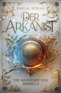 Cover Der Arkanist (Band 1)