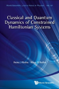 Cover Classical And Quantum Dynamics Of Constrained Hamiltonian Systems