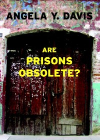 Cover Are Prisons Obsolete?