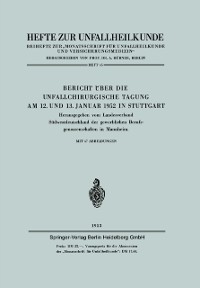Cover Bericht über die Unfallchirurgische Tagung am 12. und 13. Januar 1952 in Stuttgart