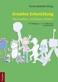 Cover Kreative Entwicklung - Beschreiben, Verstehen, Fördern