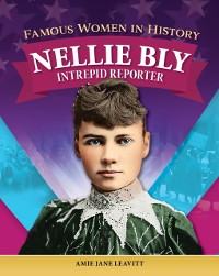 Cover Famous Women in History: Nellie Bly