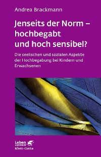 Cover Jenseits der Norm – hochbegabt und hoch sensibel? (Leben Lernen, Bd. 180)