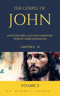 Cover The Gospel of John: Expositor's Bible Study and Commentary