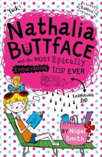 Cover Nathalia Buttface and the Most Epically Embarrassing Trip Ever