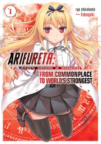 Cover Arifureta: From Commonplace to World’s Strongest: Volume 1