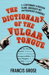 Cover Dictionary of the Vulgar Tongue