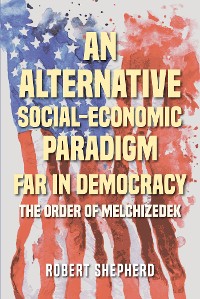 Cover An Alternative Social-Economic Paradigm Far In Democracy