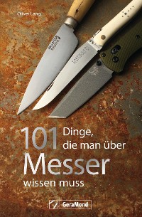 Cover Handbuch Messer: 101 Dinge, die Sie schon immer über Messer wissen wollten.