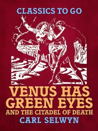 Cover Venus Has Green Eyes and The Citadel of Death