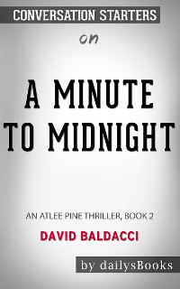Cover A Minute to Midnight: An Atlee Pine Thriller, Book 2 by David Baldacci: Conversation Starters