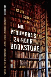 Cover Mr. Penumbra's 24-Hour Bookstore