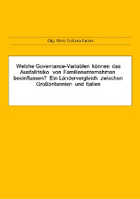 Cover Welche Governance-Variablen können das Ausfallrisiko von Familienunternehmen beeinflussen?  Ein Ländervergleich zwischen Großbritannien und Italien