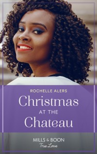 Cover Christmas At The Chateau (Mills & Boon True Love) (Bainbridge House, Book 2)