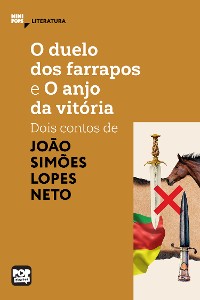 Cover O duelo dos farrapos e O anjo da Vitória: dois contos de Simões Lopes Neto