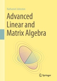 Cover Advanced Linear and Matrix Algebra