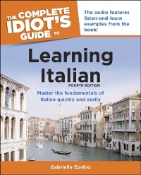 Cover The Complete Idiot''s Guide to Learning Italian, 3rd Edition