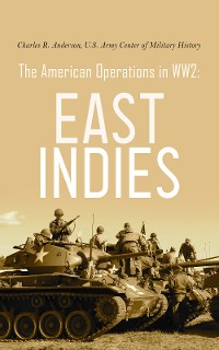 Cover The American Operations in WW2: East Indies