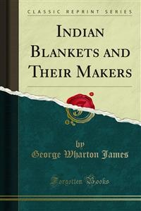 Cover Indian Blankets and Their Makers