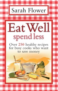 Cover Eat Well Spend Less