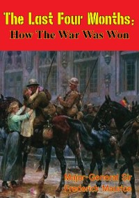 Cover Last Four Months; How the War Was Won [Illustrated Edition]