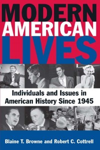 Cover Modern American Lives: Individuals and Issues in American History Since 1945