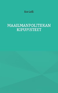 Cover Maailmanpolitiikan kipupisteet