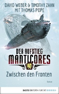Cover Der Aufstieg Manticores: Zwischen den Fronten