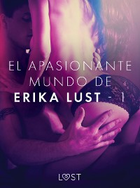 Cover El apasionante mundo de Erika Lust - 1