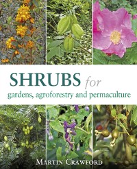 Cover Shrubs for Gardens, Agroforestry and Permaculture